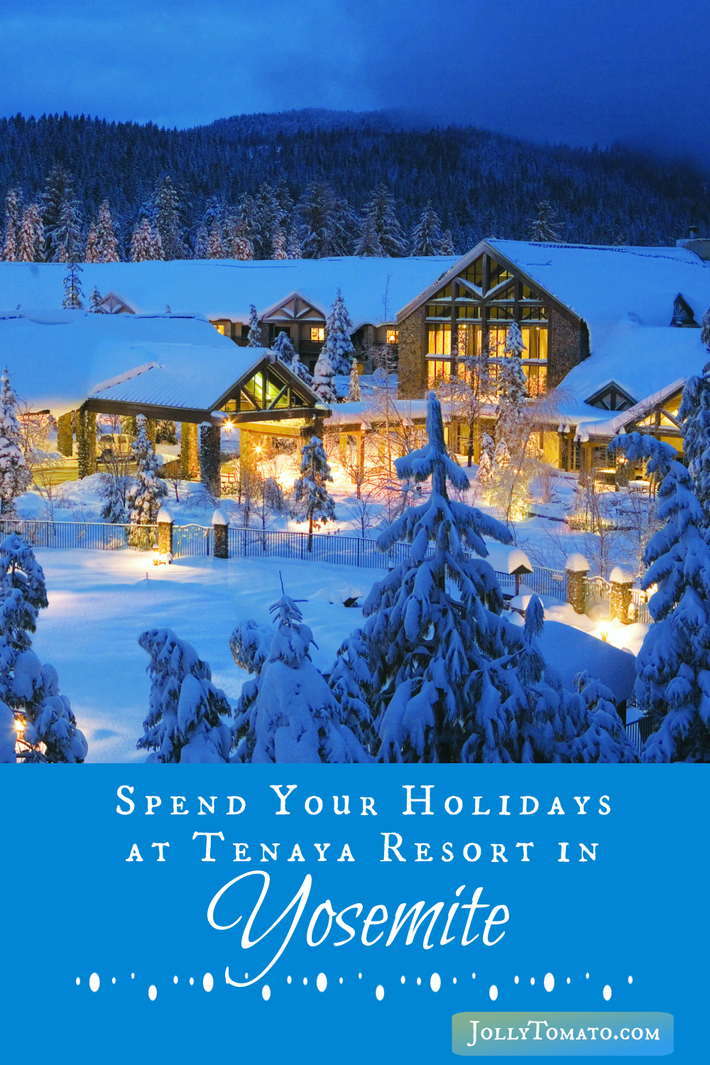 Spend your holidays at Tenaya Resort in Yosemite pin.